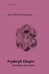 ebook Fryderyk Chopin. Przymierze ze słowem - Ewa Hoffmann-Piotrowska