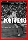 ebook Sportsmenki. Pierwsze polskie olimpijki, medalistki, rekordzistki - Krzysztof Szujecki