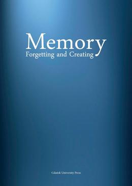 ebook Memory Forgetting and Creating