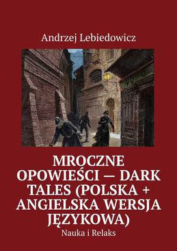 ebook Mroczne Opowieści — Dark Tales (polska + angielska wersja językowa)