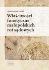 ebook Właściwości fonetyczne małopolskich rot sądowych - Sylwia Przęczek-Kisielak