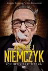 ebook Andrzej Niemczyk. Życiowy tie-break - Andrzej Niemczyk,Marek Bobakowski