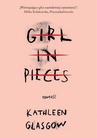 ebook Girl in Pieces - Kathleen Glasgow