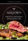 ebook Mięsiwo. Krótka historia mięsożerstwa - Andrzej Kozioł