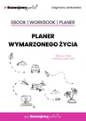 ebook Planer wymarzonego życia. Ebook. Workbook. Planer - Dagmara Jankowska