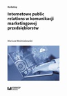 ebook Internetowe public relations w komunikacji marketingowej przedsiębiorstw - Mariusz Woźniakowski