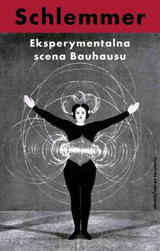 ebook Eksperymentalna scena Bauhausu. Wybór pism