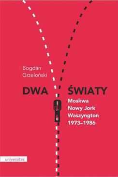 ebook Dwa światy. Moskwa - Nowy Jork - Waszyngton 1973-1986