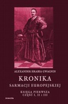 ebook Kronika Sarmacji Europejskiej. Księga Pierwsza. Część I, II i III - Alexander Hrabia Gwagnin