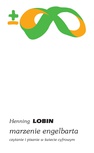 ebook Marzenie Engelbarta - Henning Lobin