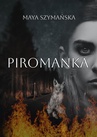 ebook Piromanka - Maya Szymańska