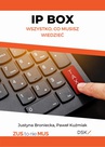 ebook IP BOX - wszystko co musisz wiedzieć - Justyna Broniecka,Paweł Kuźmiak
