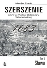 ebook "Szerszenie" czyli W piekle Odsieczy Wiedeńskiej tom III Sława - Adam Jan Czarski
