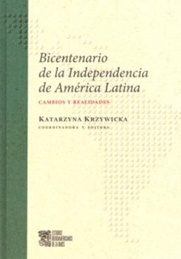 ebook Bicentenario de la Independencia de America Latina Cambios y realidades