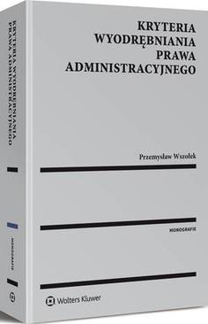 ebook Kryteria wyodrębniania prawa administracyjnego