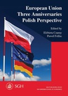 ebook European Union. Three Anniversaries. Polish Perspective - Elżbieta Czarny,Paweł Folfas