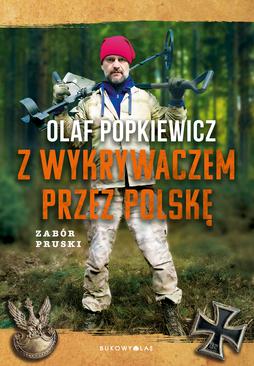 ebook Z wykrywaczem przez Polskę. Zabór pruski