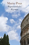 ebook Wspaniałości Rzymu - Mario Praz