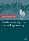 ebook Fundamenty etyczne rzecznika prasowego - Karolina Dziewulska-Siwek