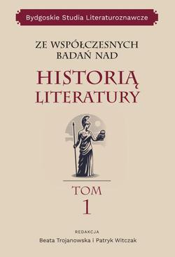 ebook Ze współczesnych badań nad historią literatury, Bydgoskie Studia Literaturoznawcze, tom 1