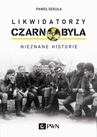 ebook Likwidatorzy Czarnobyla - Paweł Sekuła