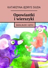 ebook Opowiastki i wierszyki - Katarzyna Siuda