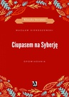 ebook Ciupasem na Syberję - Wacław Sieroszewski