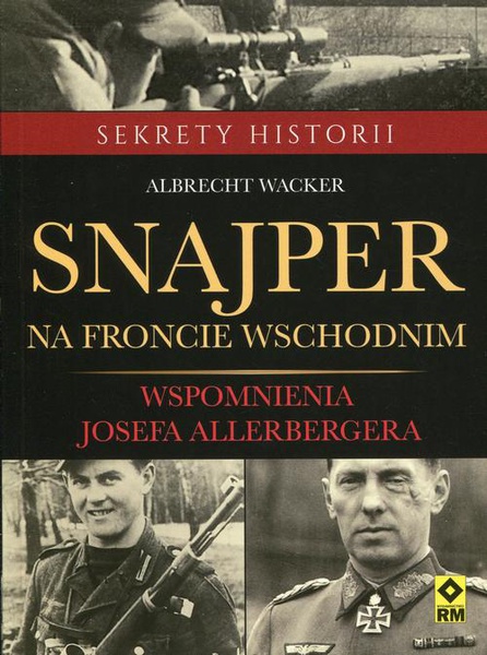 Okładka:Snajper na froncie wschodnim. Wspomnienia Josefa Allerbergera 