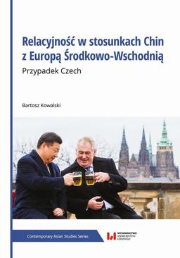 ebook Relacyjność w stosunkach Chin z Europą Środkowo-Wschodnią. Przypadek Czech
