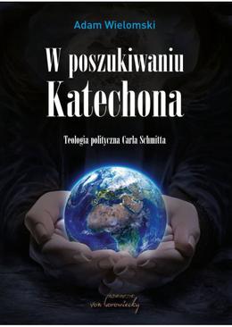 ebook W poszukiwaniu Katechona. Teologia polityczna Carla Schmitta