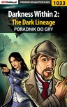 ebook Darkness Within 2: The Dark Lineage - poradnik do gry - Katarzyna "Kayleigh" Michałowska