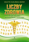 ebook Liczby zdrowia. Numerologia w procesie leczenia - Wioletta Kuklińska Woźny