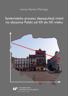 ebook Systematyka procesu depopulacji miast na obszarze Polski od XIX do XXI wieku