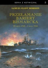 ebook Przełamanie bariery Bismarcka - Samuel Eliot Morison