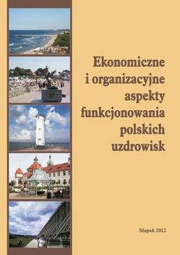 ebook Ekonomiczne i organizacyjne aspekty funkcjonowania polskich uzdrowisk