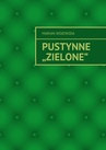 ebook Pustynne "Zielone" - Marian Wojewoda