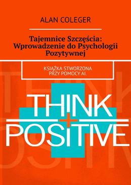 ebook Tajemnice Szczęścia: Wprowadzenie do Psychologii Pozytywnej