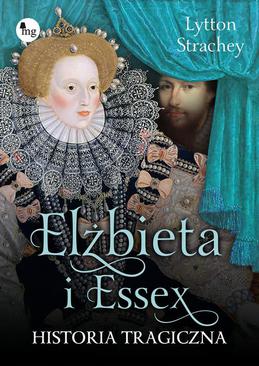 ebook Elżbieta i Essex. Historia tragiczna