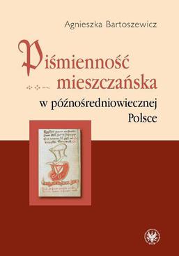 ebook Piśmienność mieszczańska w późnośredniowiecznej Polsce