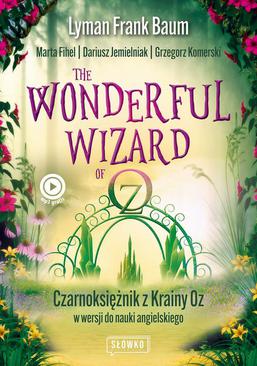 ebook The Wonderful Wizard of Oz. Czarnoksiężnik z Krainy Oz w wersji do nauki angielskiego