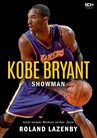 ebook Kobe Bryant. Showman - Roland Lazenby