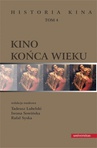 ebook Kino końca wieku. - Tadeusz Lubelski,Iwona Sowińska,Rafał Syska
