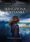 ebook Skradziona kołysanka - Anna Stryjewska