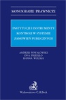 ebook Instytucje i instrumenty kontroli w systemie zamówień publicznych - Andrzej Powałowski,Hanna Wolska,Ewa Przeszło