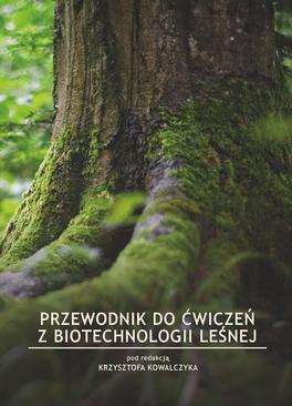 ebook Przewodnik do ćwiczeń z biotechnologii leśnej