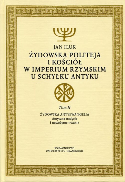 Okładka:Żydowska politeja i Kościół w Imperium Rzymskim u schyłku antyku. Tom 1 