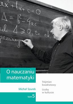 ebook O nauczaniu matematyki. Wykłady dla nauczycieli i studentów. Tom 5