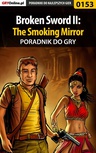 ebook Broken Sword II: The Smoking Mirror - poradnik do gry - Bolesław "Void" Wójtowicz