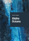 ebook Głębia Oceanu - Aleks Negan