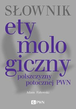 ebook Słownik etymologiczny polszczyzny potocznej PWN